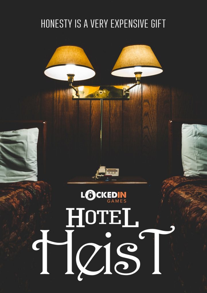 Hotel Heist promotional poster - Hotel Heist at Locked In Games Leeds, escape room review by BeckyBecky Blogs